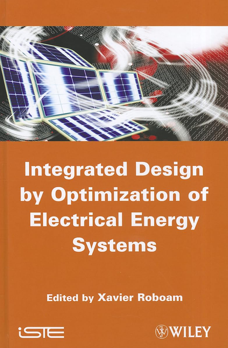 Integrated Design By Optimization Of Electrical Energy Systems (Iste),Used