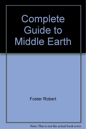 Complete Guide to Middle Earth,Used