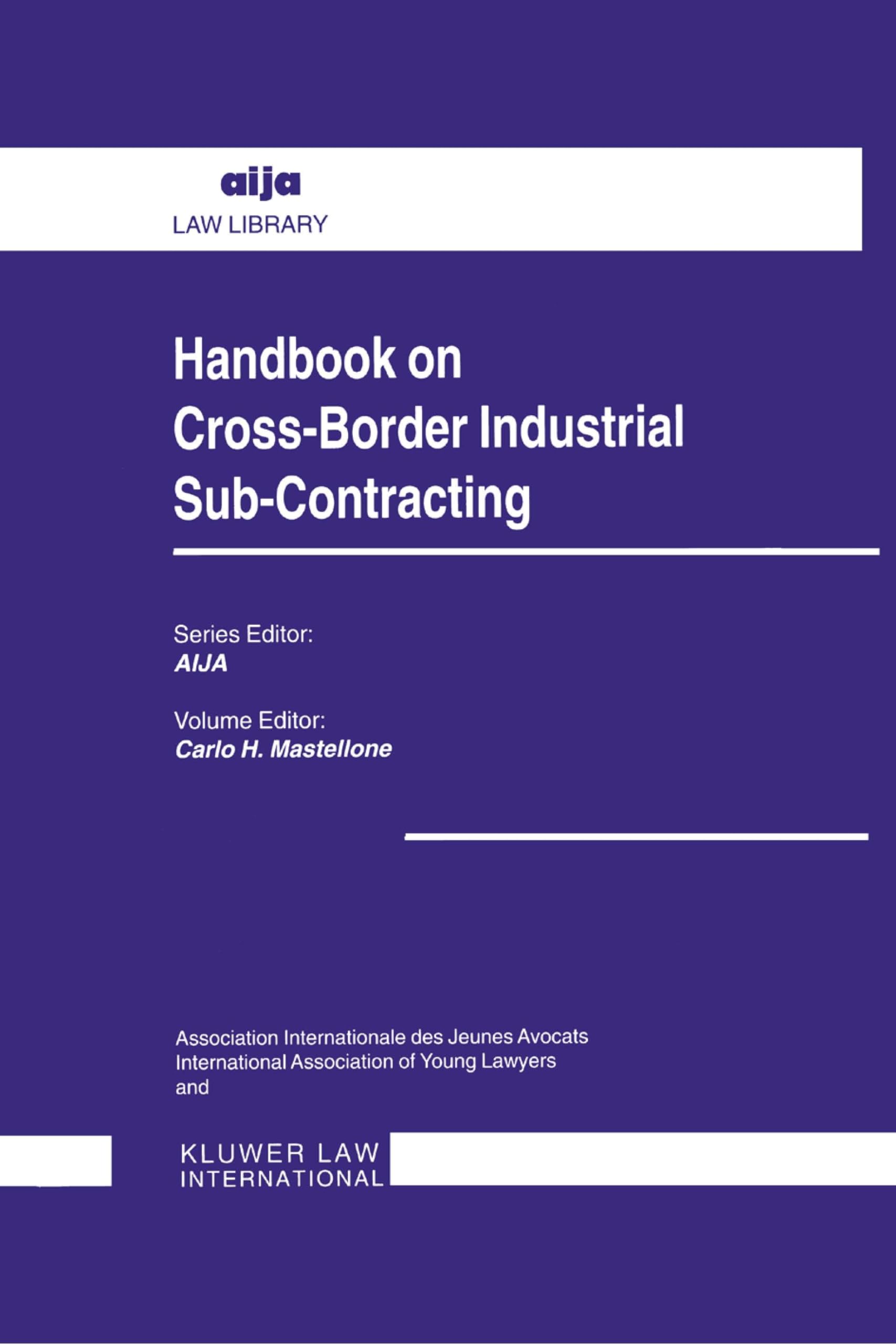 Handbook on CrossBorder Industrial SubContracting (Aija Law Library, 11),Used