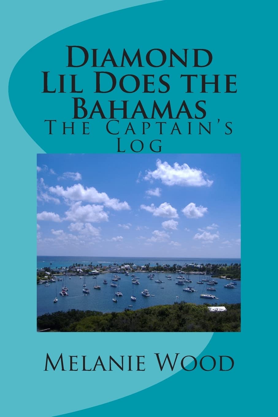 The Captain'S Log: Diamond Lil Does The Bahamas,Used