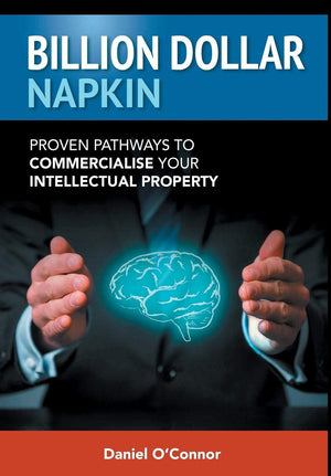 Billion Dollar Napkin: Proven Pathways to Commercialise your Intellectual Property (First Edition),Used