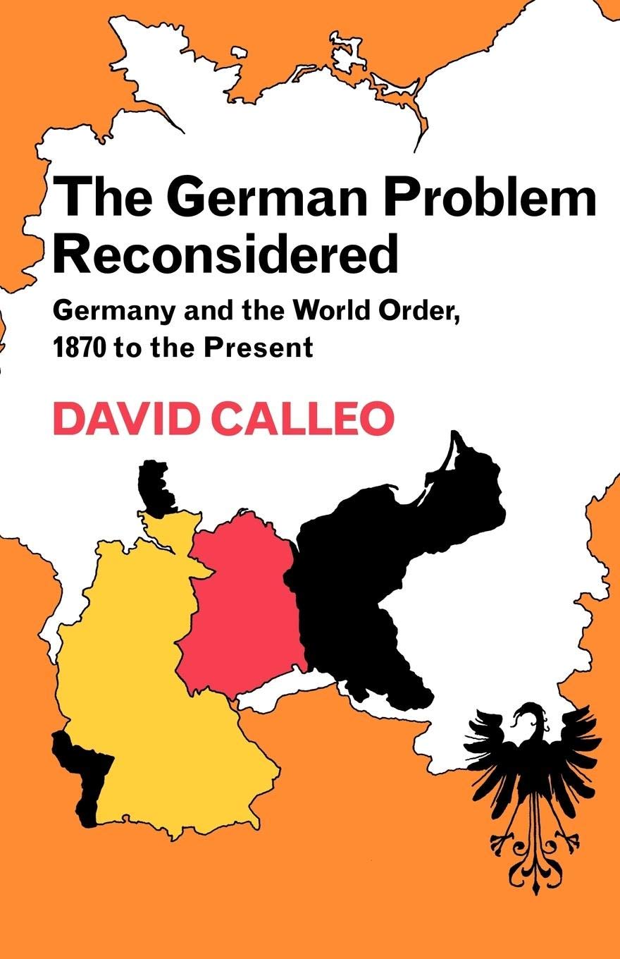 The German Problem Reconsidered:Germany and the World Order 1870 to the Present,Used