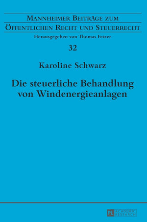 Die steuerliche Behandlung von Windenergieanlagen (Mannheimer Beitrge zum ffentlichen Recht und Steuerrecht) (German Edition),Used