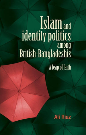 Islam and identity politics among BritishBangladeshis: A leap of faith,Used