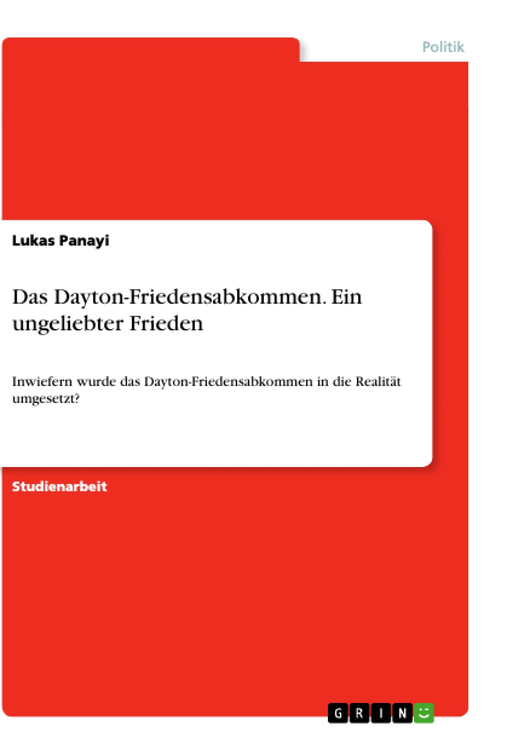 Das Daytonfriedensabkommen: Ein Ungeliebter Frieden (German Edition),Used