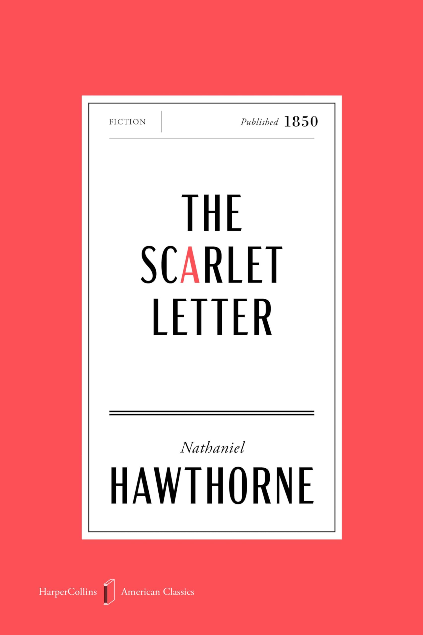 The Scarlet Letter American Classics Edition: A Romance (Harpercollins American Classics)