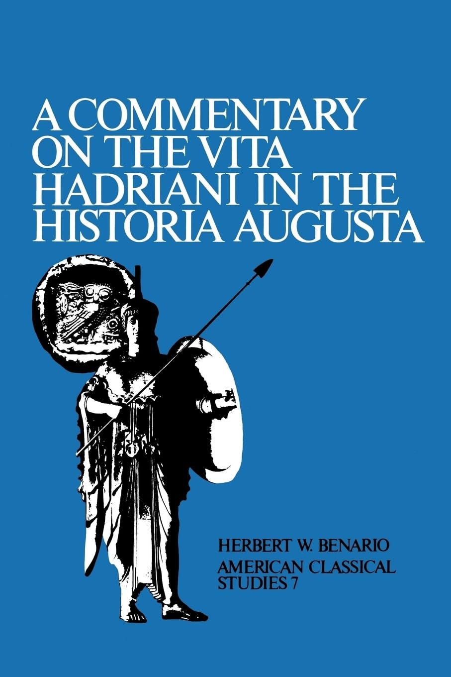 A Commentary On the Vita Hadriani in the Historia Augusta (Society for Classical Studies American Classical Studies),Used
