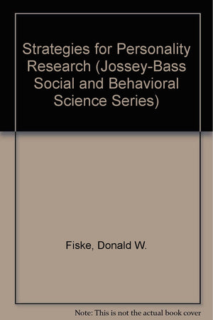 Strategies for Personality Research: The Observation Versus Interpretation of Behavior (JosseyBass Social and Behavioral Scienc,Used