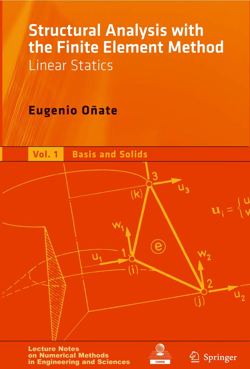 Structural Analysis with the Finite Element Method. Linear Statics: Volume 2: Beams, Plates and Shells (Lecture Notes on Numeric,New