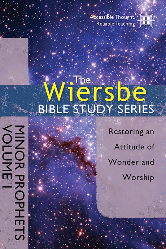 The Wiersbe Bible Study Series: Minor Prophets Vol. 1: Restoring an Attitude of Wonder and Worship,Used