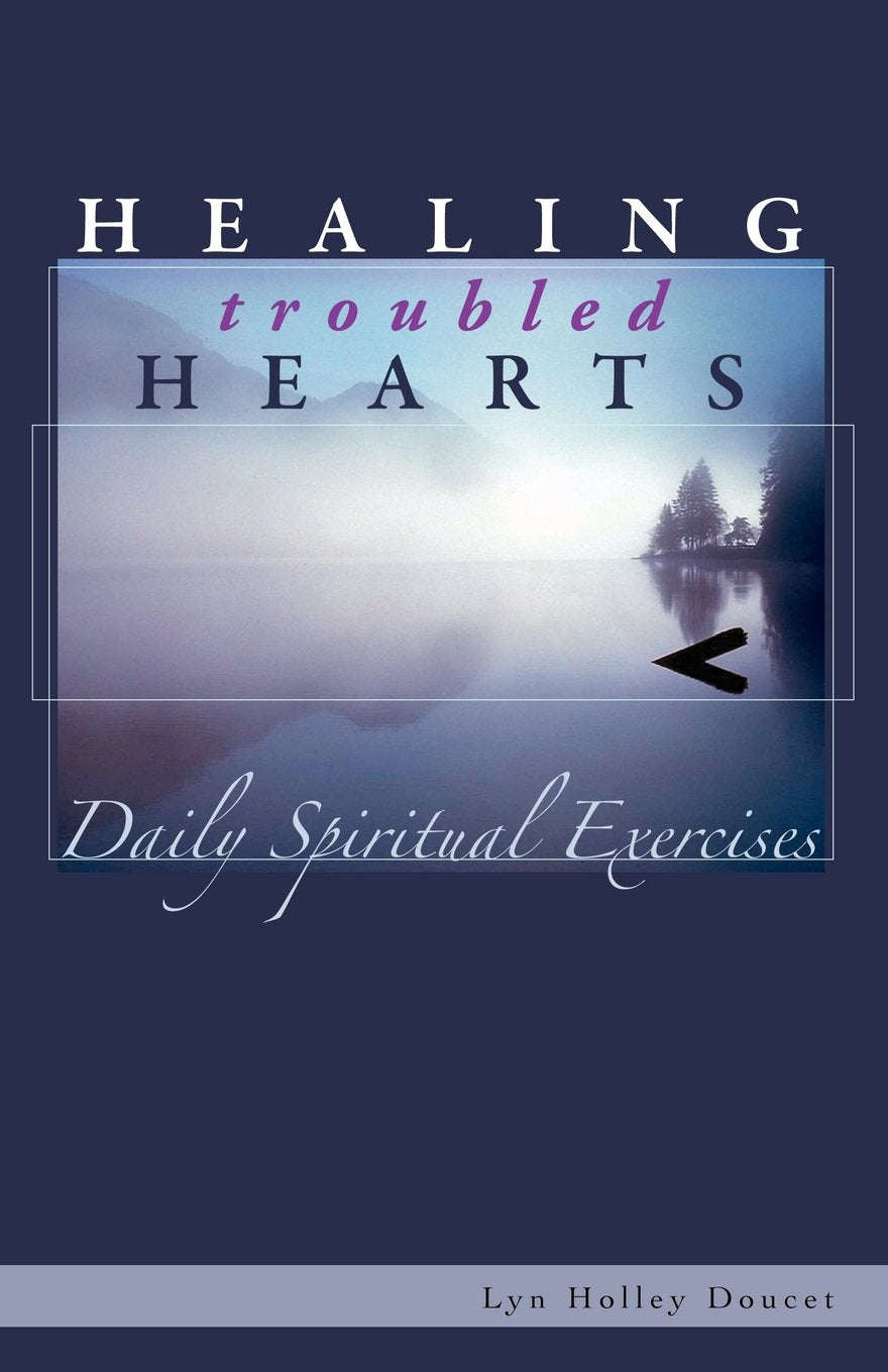Healing Troubled Hearts: Daily Spiritual Exercises,Used