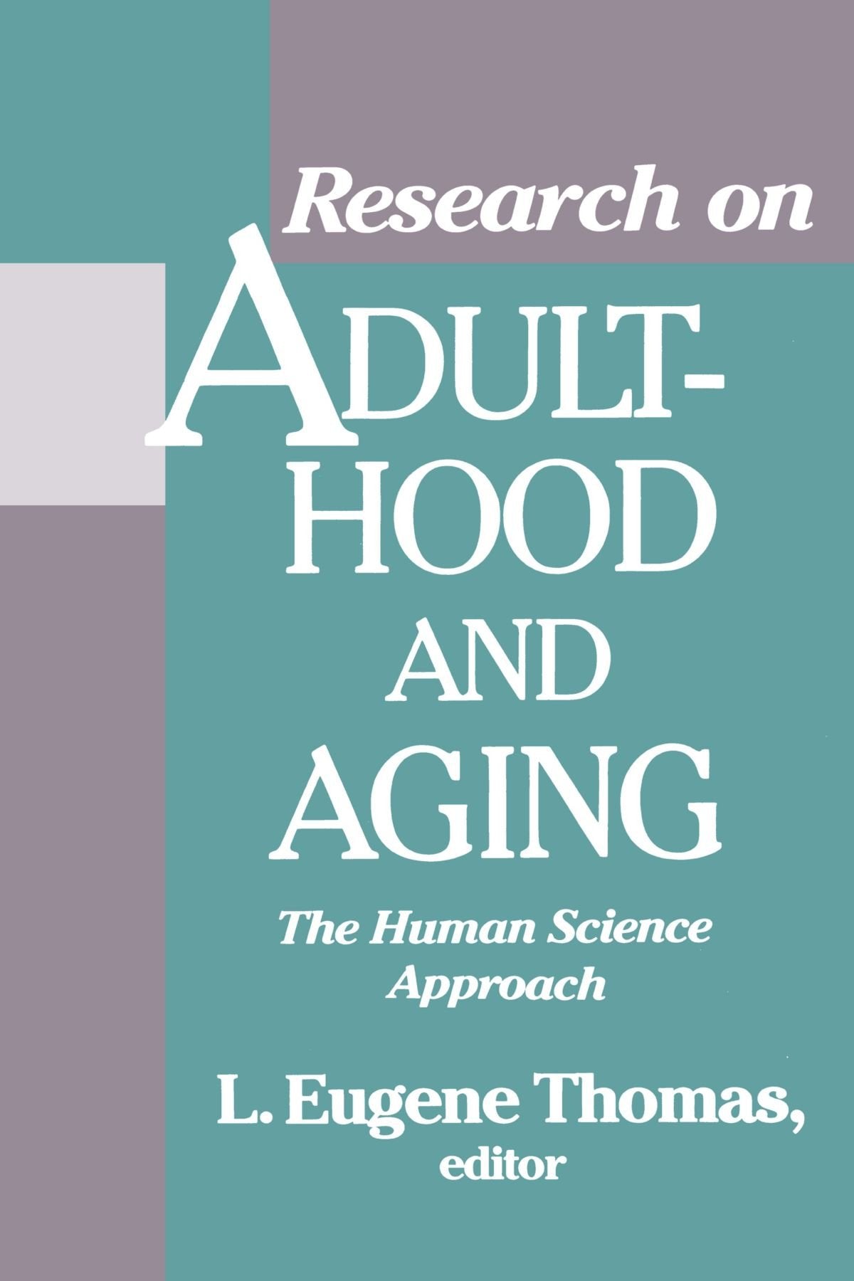 Research on Adulthood and Aging: The Human Science Approach (Suny Series in Aging),Used