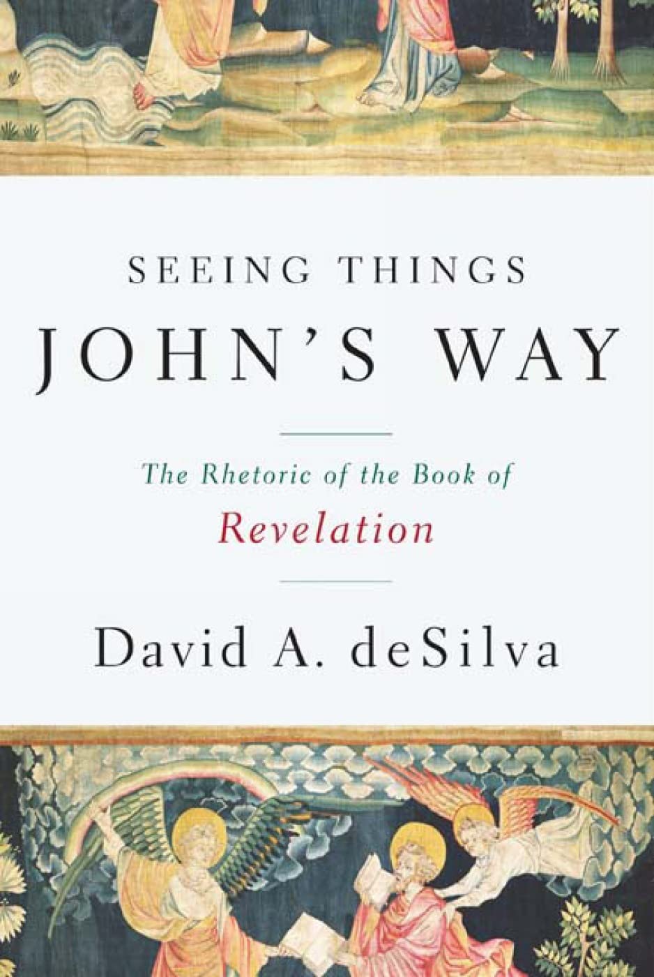 Seeing Things John's Way: The Rhetoric of the Book of Revelation,Used