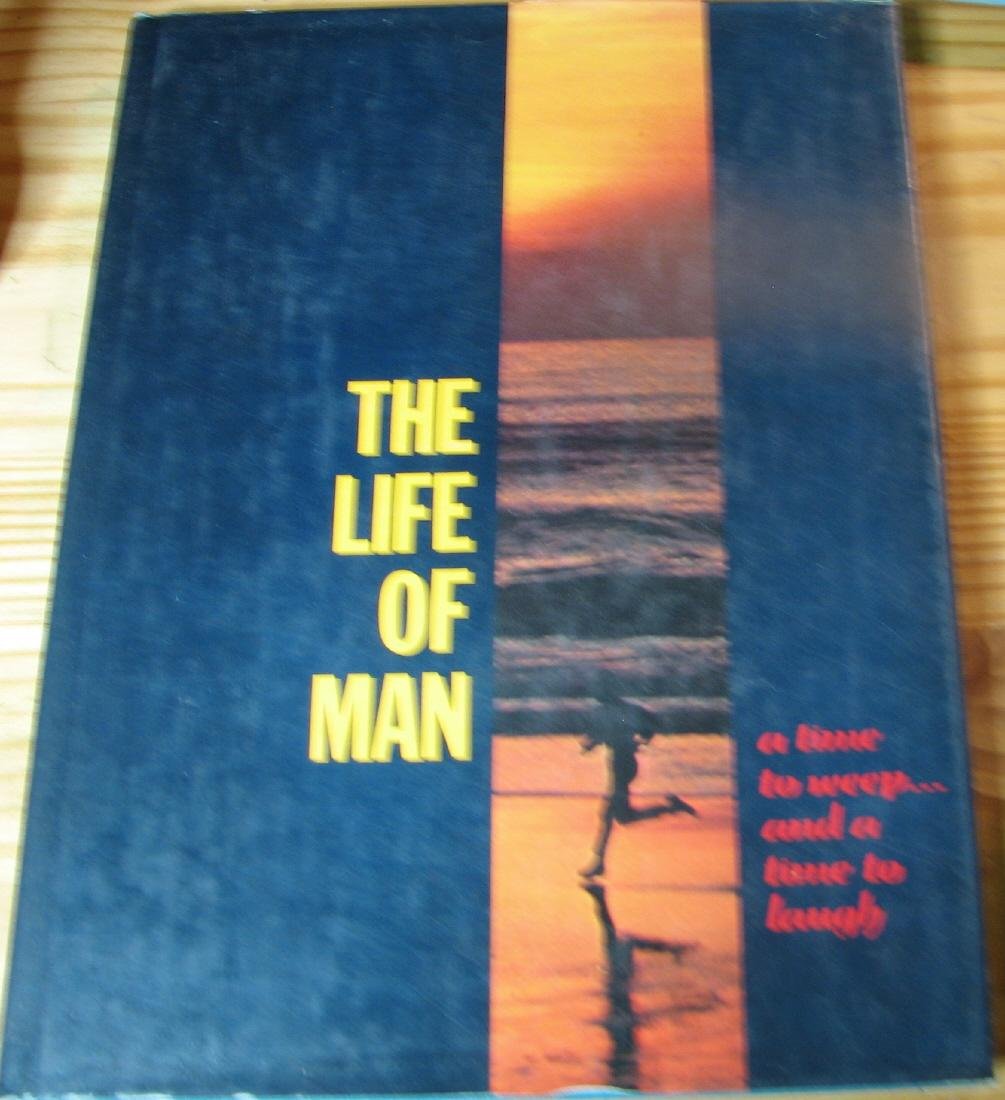The Life of man;: A time to weep ... and a time to laugh,,Used