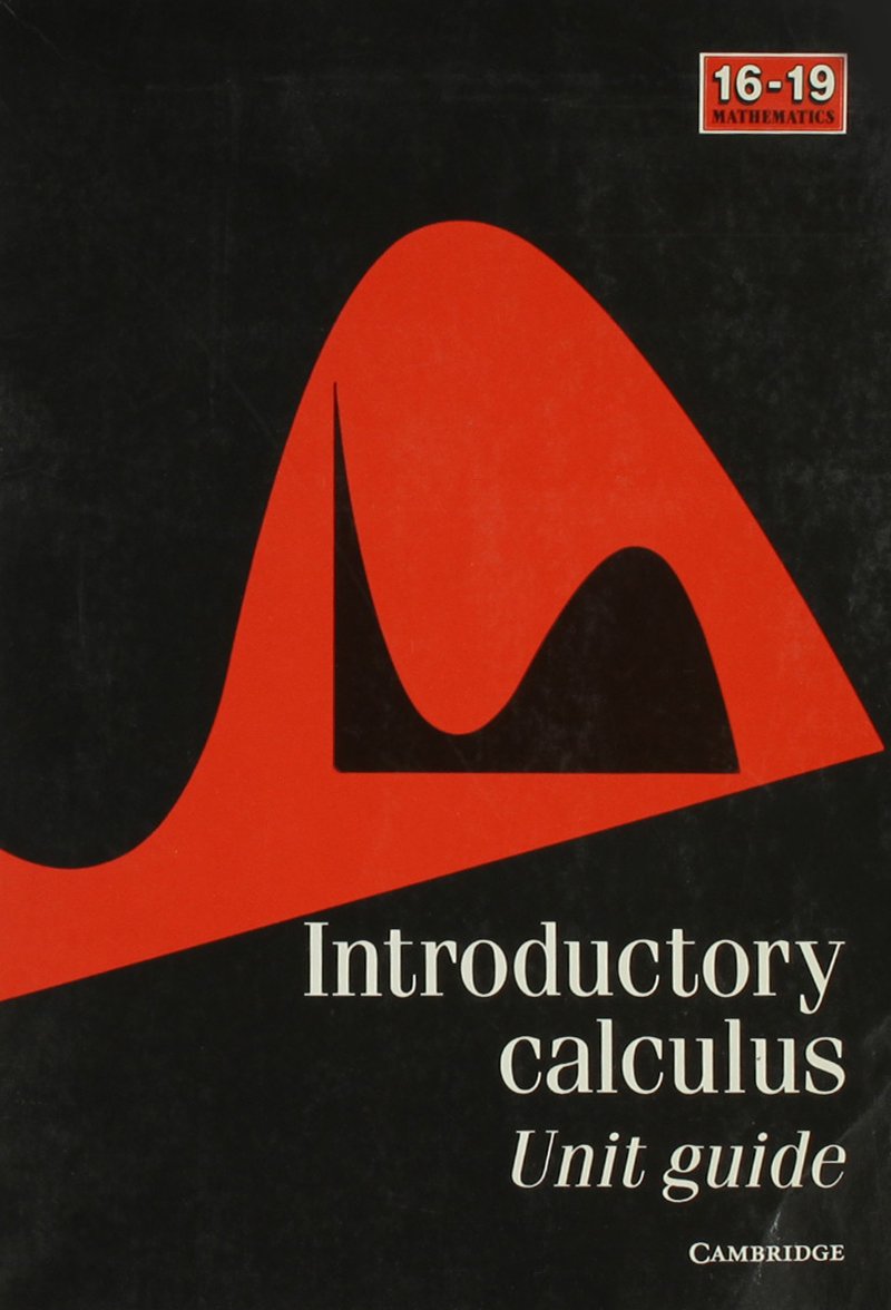 Introductory Calculus Unit Guide (School Mathematics Project 1619),Used
