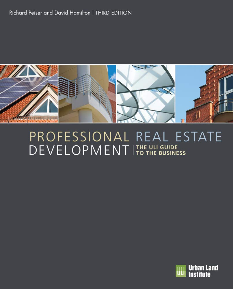 Professional Real Estate Development: The ULI Guide to the Business, 3rd Edition,Used
