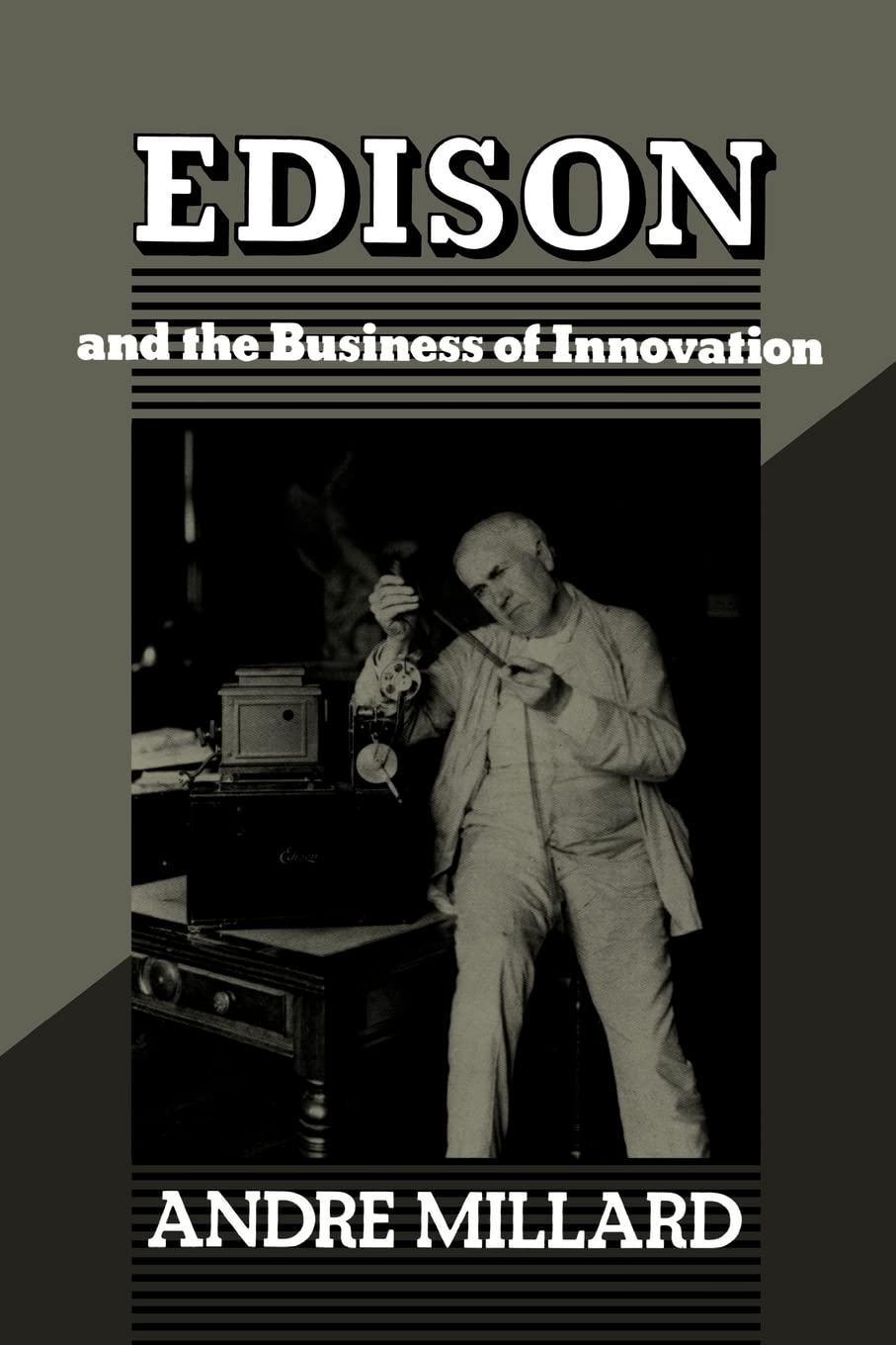Edison and the Business of Innovation (Johns Hopkins Studies in the History of Technology, 10),Used