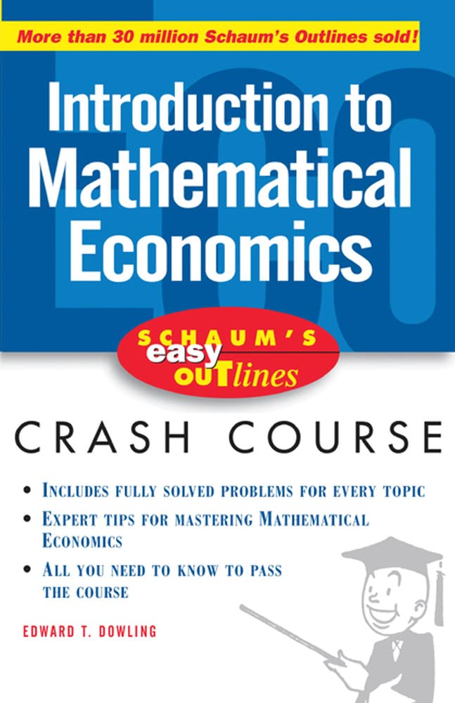 Schaum's Easy Outline of Introduction to Mathematical Economics,Used