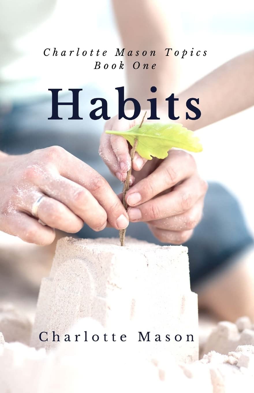 Habits: The Mother's Secret to Success (Charlotte Mason Topics),Used