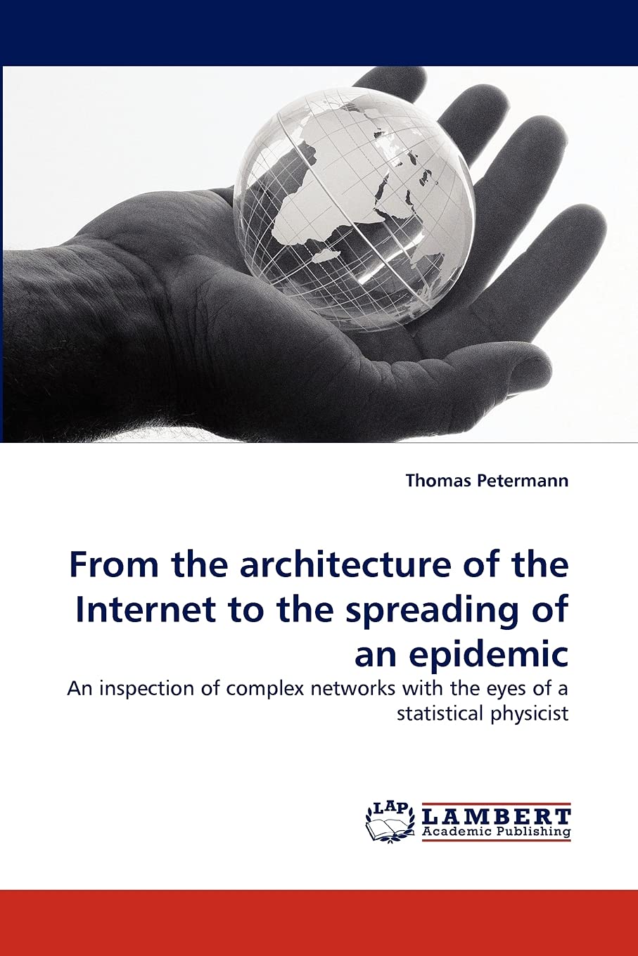From the architecture of the Internet to the spreading of an epidemic: An inspection of complex networks with the eyes of a stat,Used