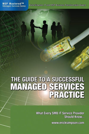 The Guide to a Successful Managed Services Practice  What Every SMB IT Service Provider Should Know...,Used