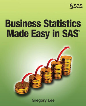 Business Statistics Made Easy in SAS,Used