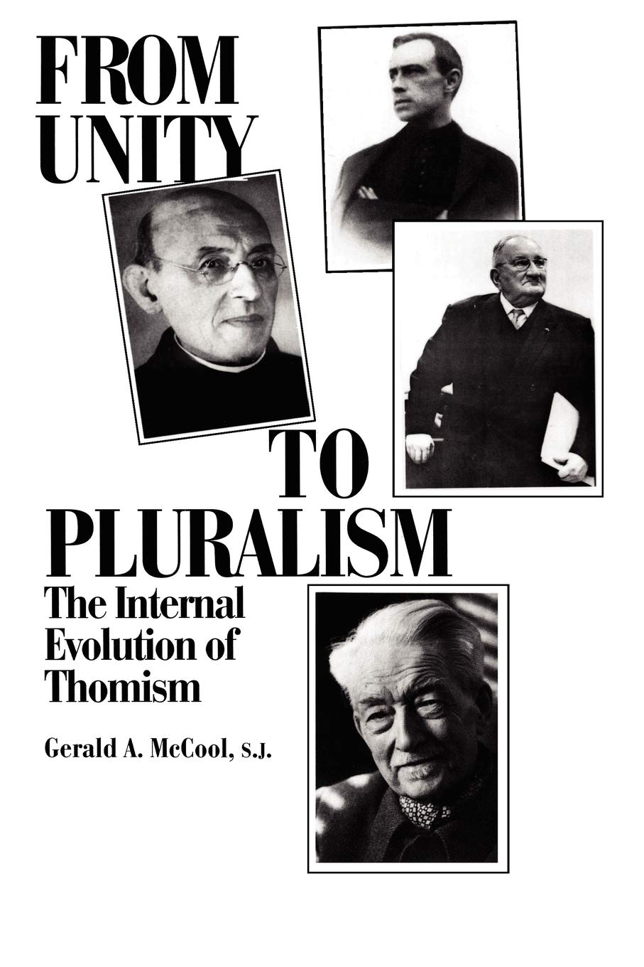 From Unity to Pluralism: The Internal Evolution of Thomism,Used