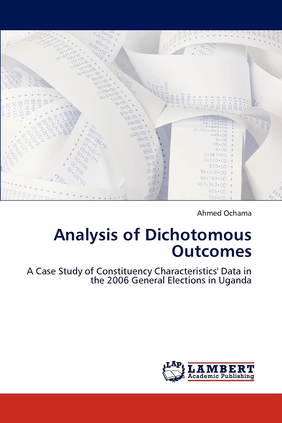 Analysis of Dichotomous Outcomes: A Case Study of Constituency Characteristics' Data in the 2006 General Elections in Uganda,Used