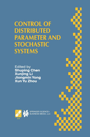 Control of Distributed Parameter and Stochastic Systems: Proceedings of the IFIP WG 7.2 International Conference, June 1922, 19,New