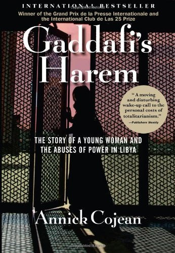 Gaddafi'S Harem: The Story Of A Young Woman And The Abuses Of Power In Libya,New
