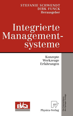 Integrierte Managementsysteme: Konzepte, Werkzeuge, Erfahrungen (German Edition),New