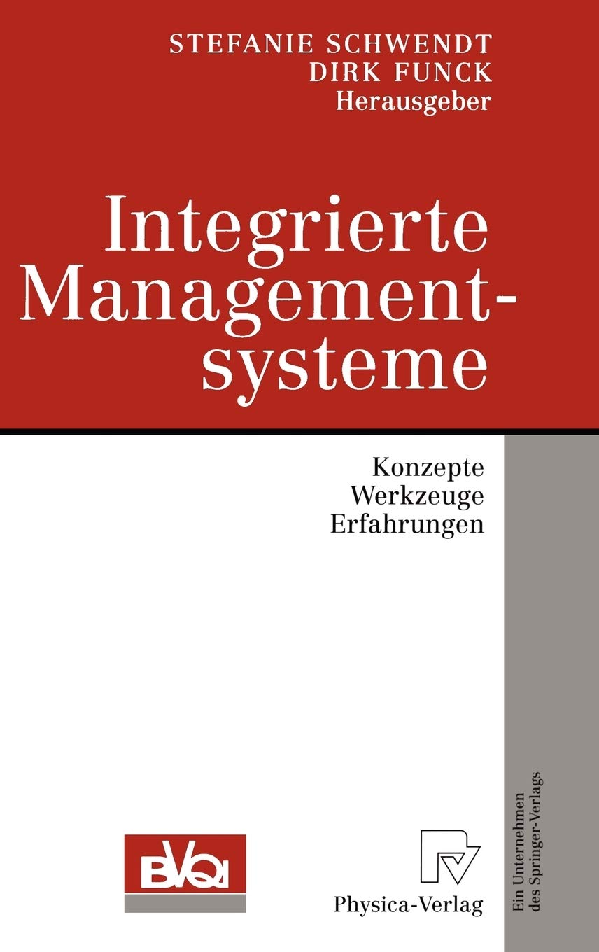 Integrierte Managementsysteme: Konzepte, Werkzeuge, Erfahrungen (German Edition),New