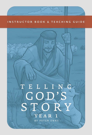 Telling God'S Story, Year One: Meeting Jesus: Instructor Text & Teaching Guide