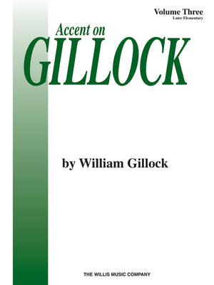 Accent On Gillock Volume 3: Later Elementary Level,Used