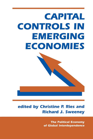Capital Controls In Emerging Economies (Political Economy Of Global Interdependence (Paperback)),Used
