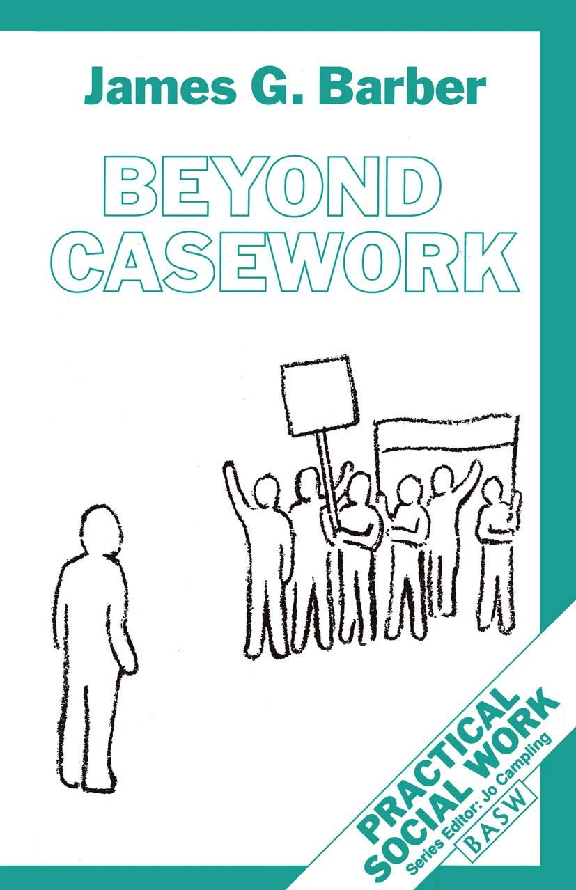 Beyond Casework (Practical Social Work Series, 11),Used