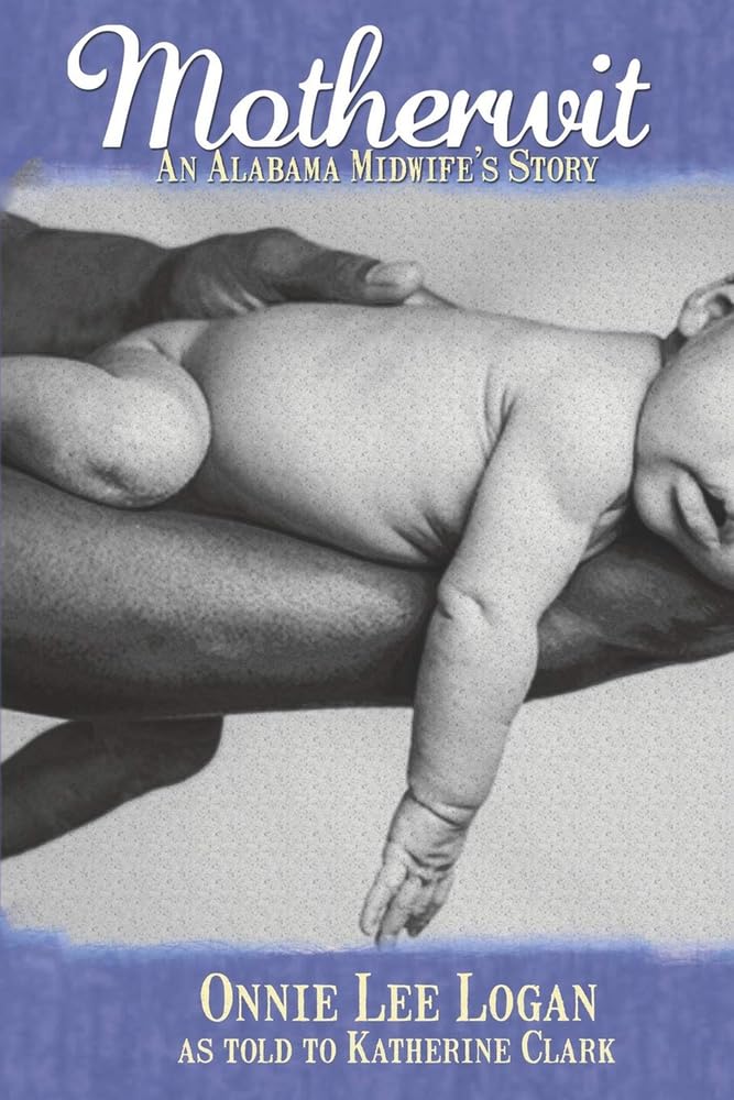 Motherwit: An Alabama Midwife's Story,Used