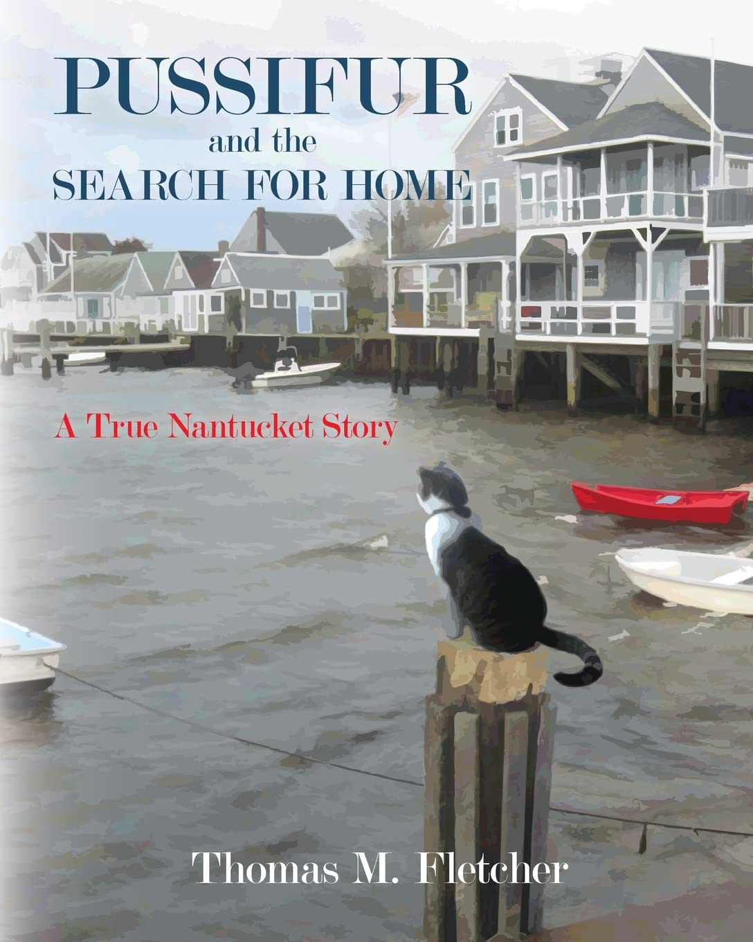 Pussifur And The Search For Home: A True Nantucket Story,Used