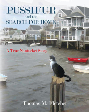 Pussifur And The Search For Home: A True Nantucket Story,Used