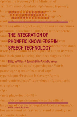 The Integration of Phonetic Knowledge in Speech Technology (Text, Speech and Language Technology, 25),Used