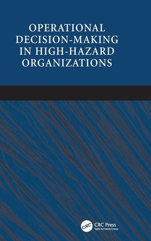 Operational Decisionmaking in Highhazard Organizations: Drawing a Line in the Sand,Used