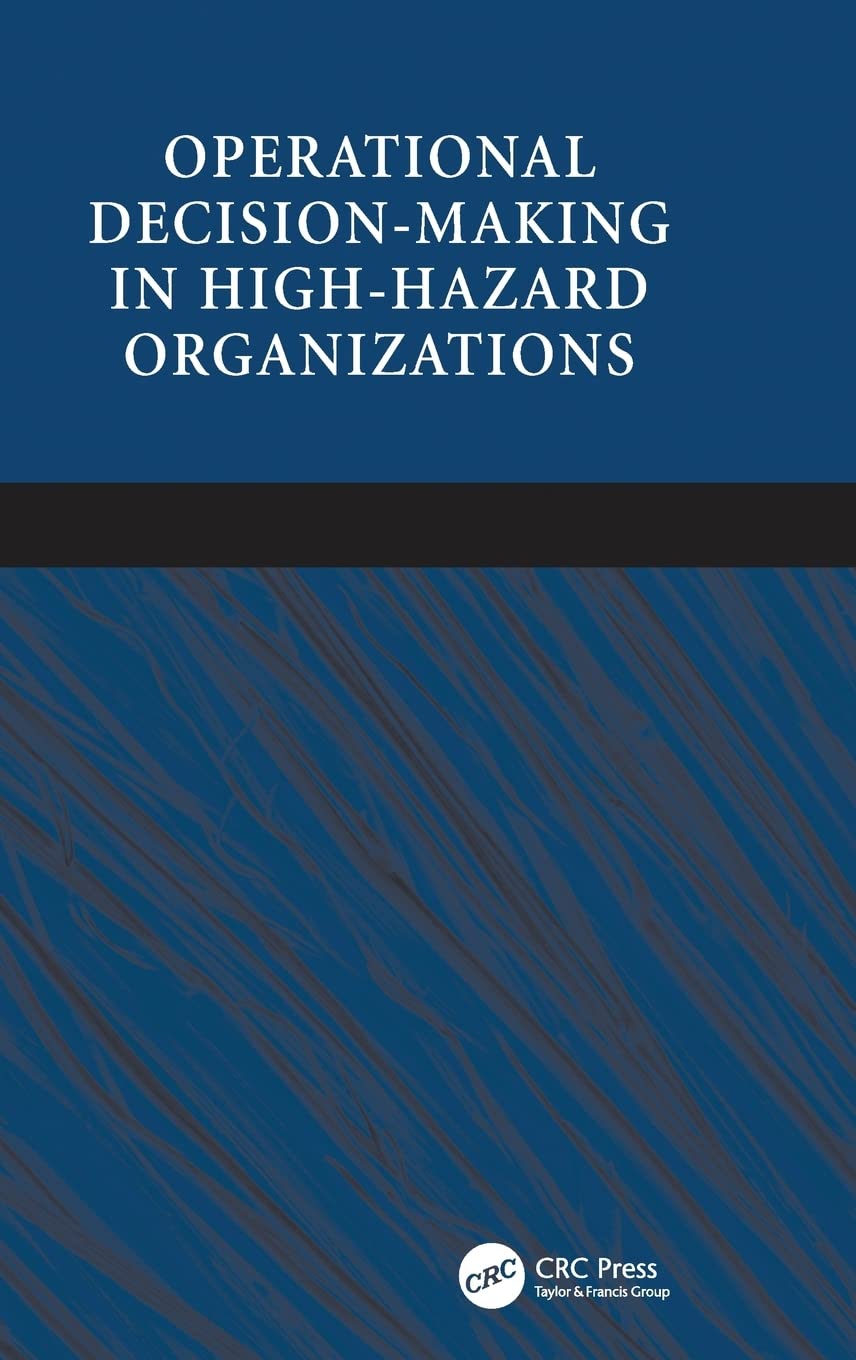 Operational Decisionmaking in Highhazard Organizations: Drawing a Line in the Sand,Used