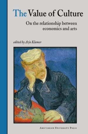 The Value of Culture: On the Relationship between Economics and Arts,New