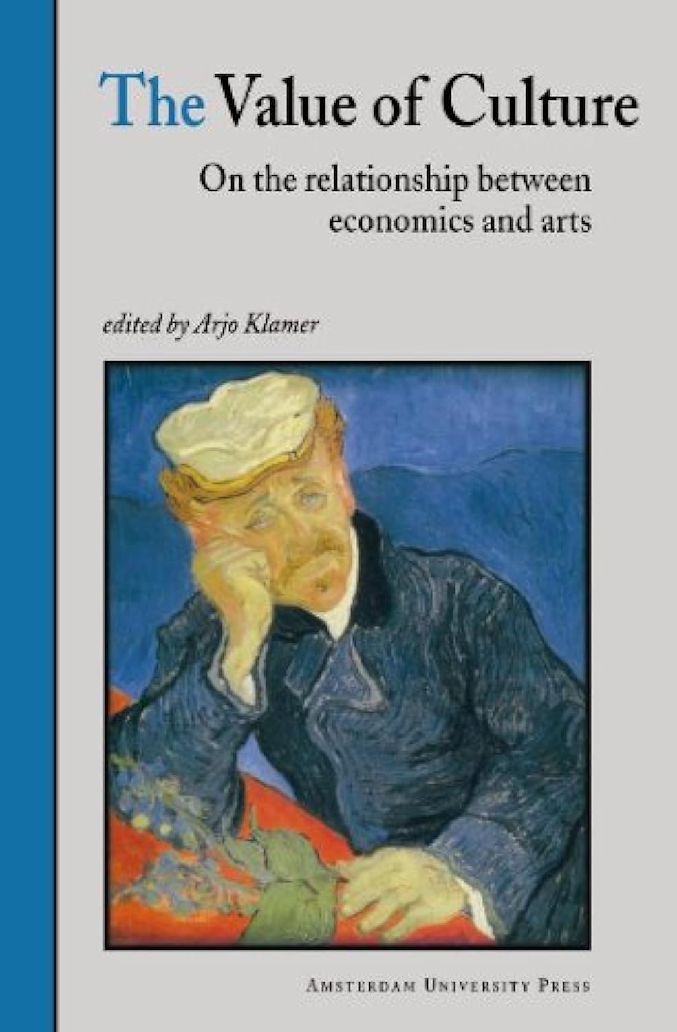 The Value of Culture: On the Relationship between Economics and Arts,New