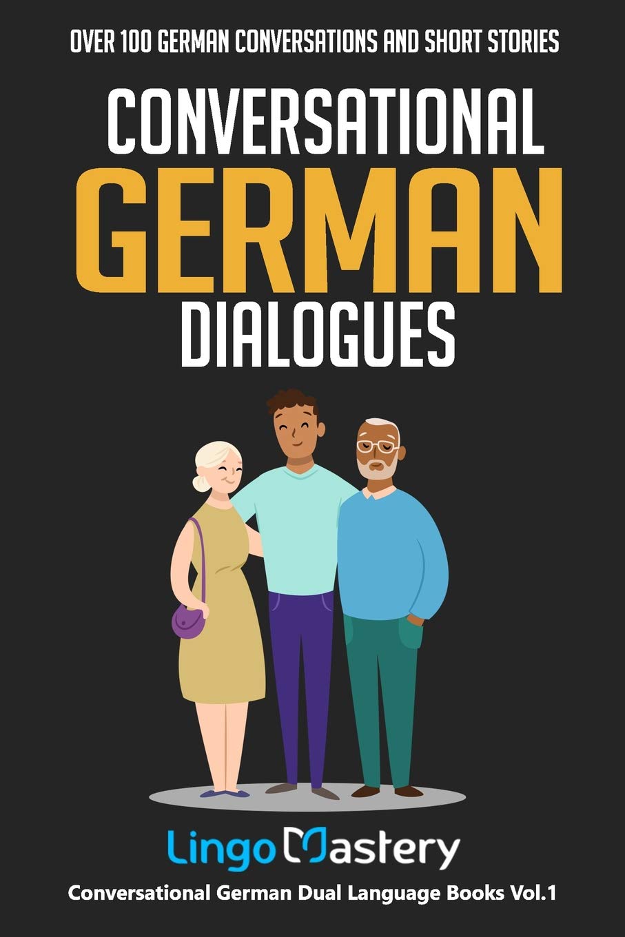 Conversational German Dialogues: Over 100 German Conversations and Short Stories (Conversational German Dual Language Books),Used