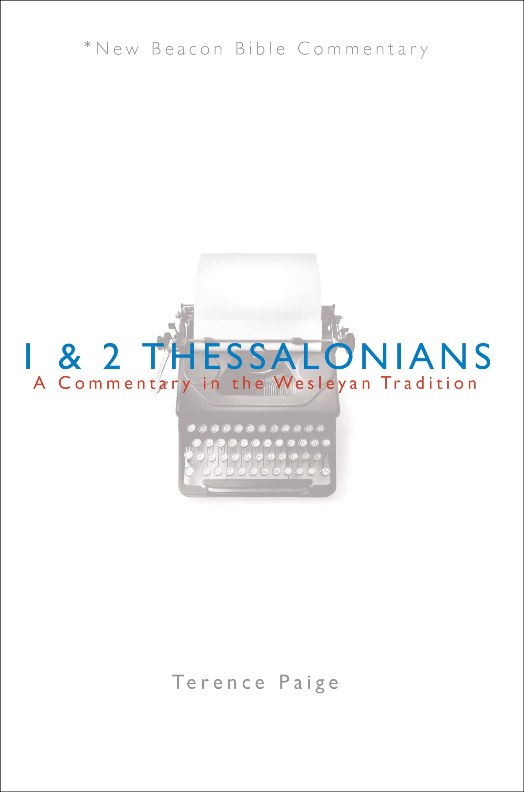 NBBC, 1 & 2 Thessalonians: A Commentary in the Wesleyan Tradition (New Beacon Bible Commentary),Used