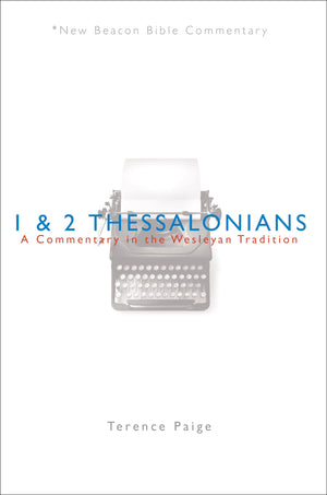 NBBC, 1 & 2 Thessalonians: A Commentary in the Wesleyan Tradition (New Beacon Bible Commentary),Used