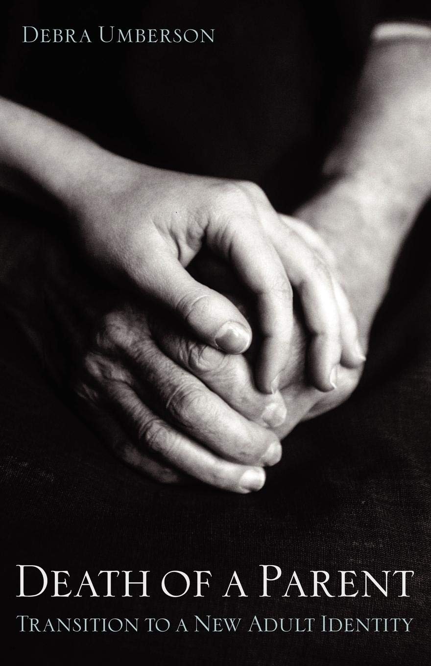 Death Of A Parent: Transition To A New Adult Identity,New