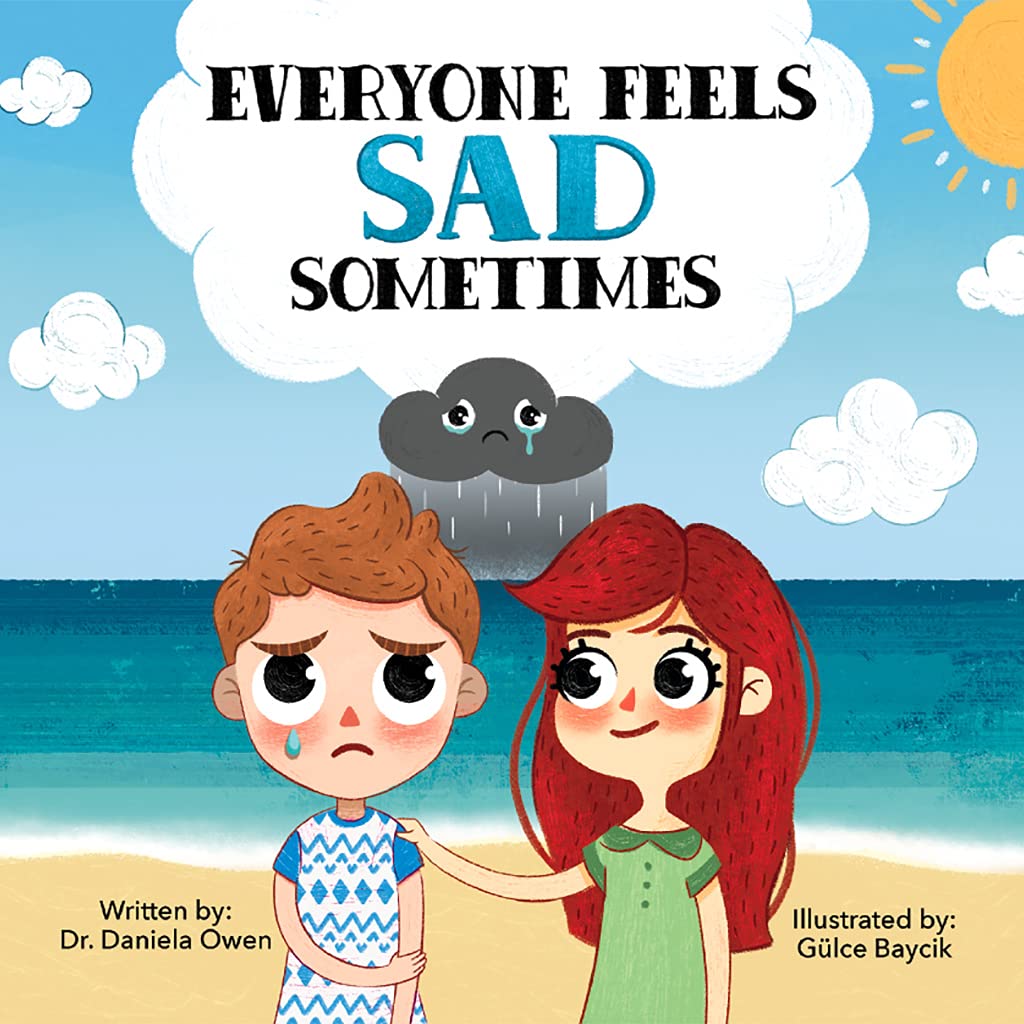 Everyone Feels Sad Sometimes  Emotions Book for Kids Ages 310 Struggling With Sadness, Hopelessness, & SelfConfidence  Pract,Used