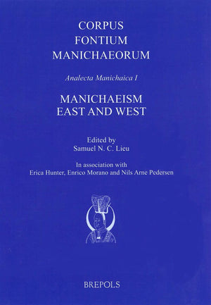 Manichaeism East and West (Corpus Fontium Manichaeorum  Analecta Manichaica) (Corpus Fontium Manichaeorum  Analecta Manichaica,Used